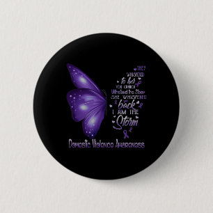 I Am The Storm Domestic Violence Awareness 2 Inch Round Button