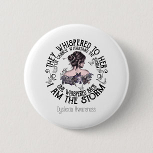 I Am The Storm Dyslexia Awareness 2 Inch Round Button