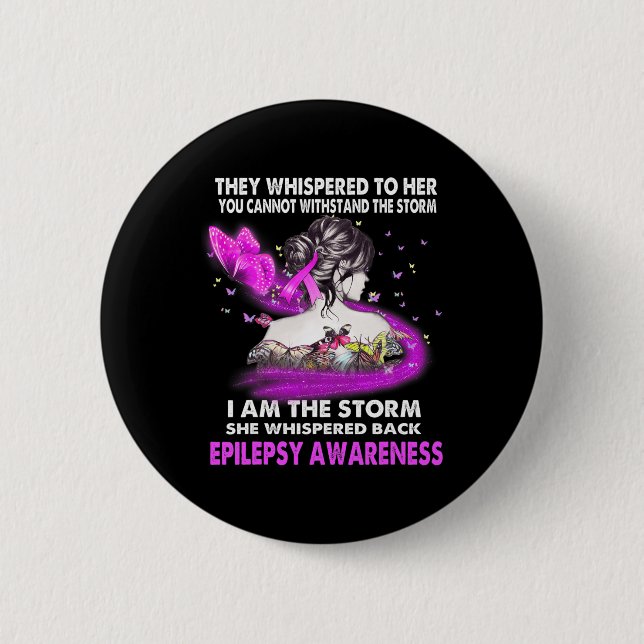 I Am The Storm Epilepsy Awareness  2 Inch Round Button (Front)