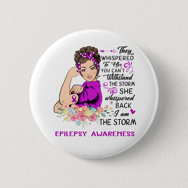 I Am The Storm EPILEPSY Awareness 2 Inch Round Button (Front)
