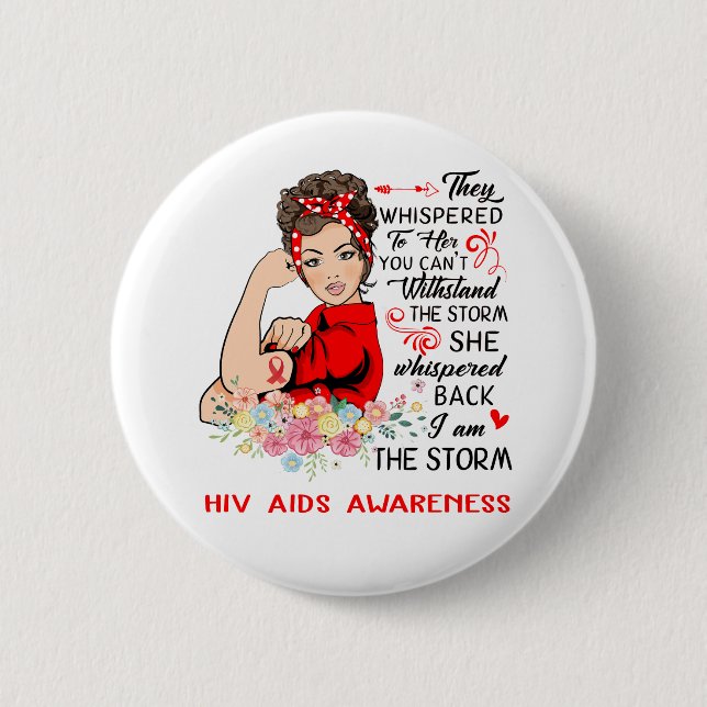 I Am The Storm HIV AIDS Awareness 2 Inch Round Button (Front)