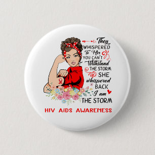 I Am The Storm HIV AIDS Awareness 2 Inch Round Button