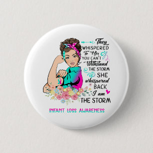 I Am The Storm Infant Loss Awareness 2 Inch Round Button