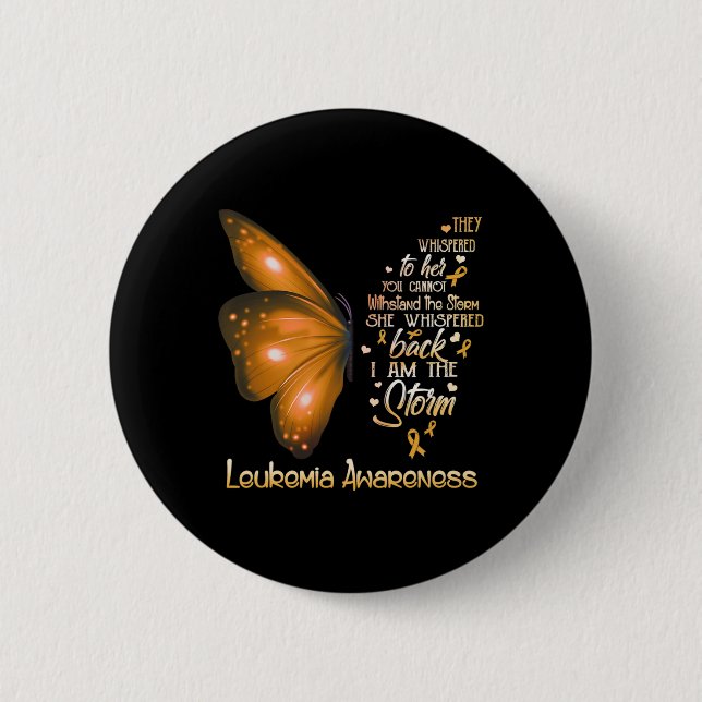 I am the storm Leukaemia Awareness Butterfly  2 Inch Round Button (Front)