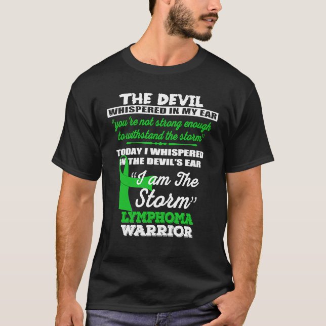 I am the Storm Lymphoma Warrior T-Shirt (Front)