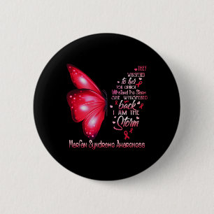 I Am The Storm Marfan Syndrome Awareness Butterfly 2 Inch Round Button