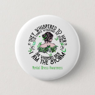 I Am The Storm Mental Illness Awareness 2 Inch Round Button
