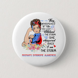 I Am The Storm Noonan's Syndrome Awareness 2 Inch Round Button