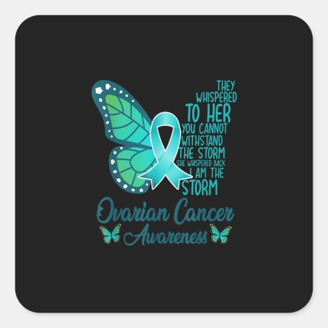 I Am The Storm Ovarian Cancer Awareness Butterfly Square Sticker (Front)