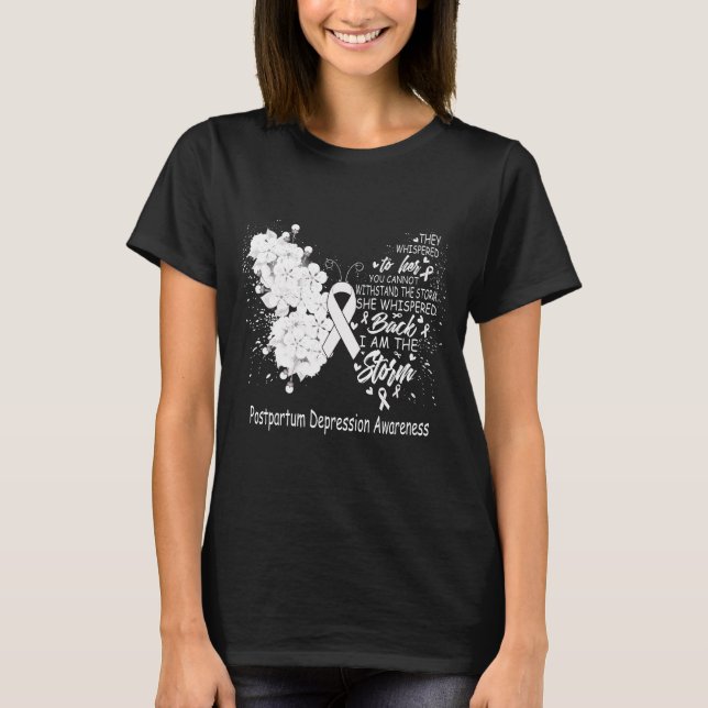 I Am The Storm Postpartum Depression Awareness T-Shirt (Front)
