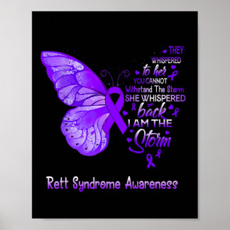 I Am The Storm Rett Syndrome Awareness Butterfly  Poster