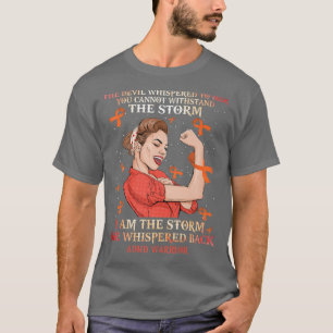 I Am the Storm She Whispered Back ADHD Women Warri T-Shirt