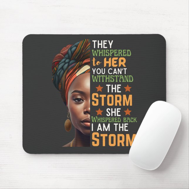 I Am The Storm She Whispered Back Strong Woman Mouse Pad (With Mouse)