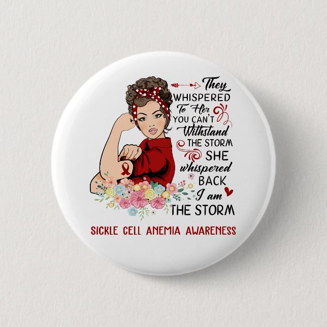 I Am The Storm SICKLE CELL ANEMIA Awareness 2 Inch Round Button (Front)