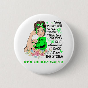 I Am The Storm SPINAL CORD INJURY Awareness 2 Inch Round Button