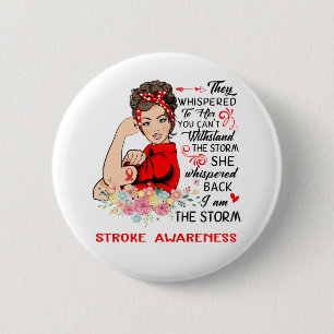 I Am The Storm STROKE Awareness 2 Inch Round Button