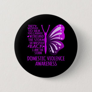 I Am The Storm Support Domestic Violence Awareness 2 Inch Round Button