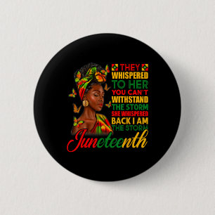 I Am The Storm Women Girls Juneteenth Black Histor 2 Inch Round Button