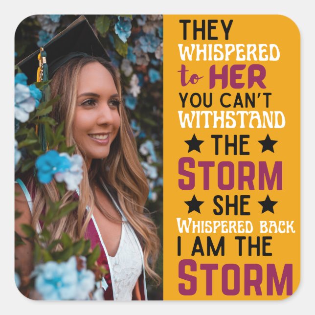 I Am The Storm Yellow Pink Graduation Strong Woman Square Sticker (Front)