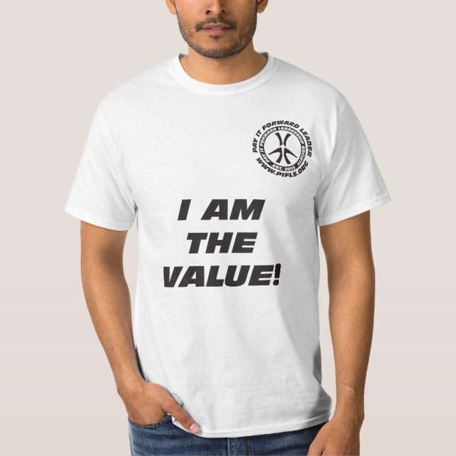 I Am the Value T-shirt (Front)