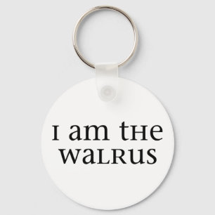I am the Walrus Keychain