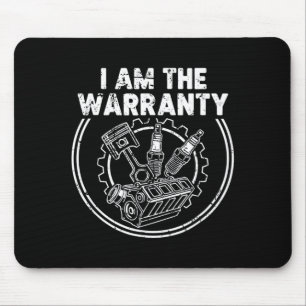 I Am The Warranty Auto Mechanic Engine Car Parts E Mouse Pad