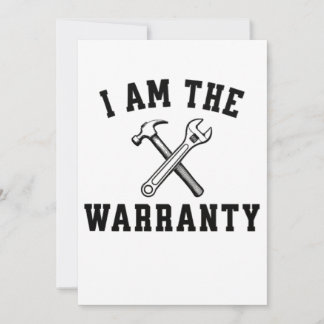 I am The Warranty Funny Auto Mechanic Invitation