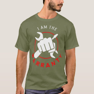 I Am The Warranty T-Shirt