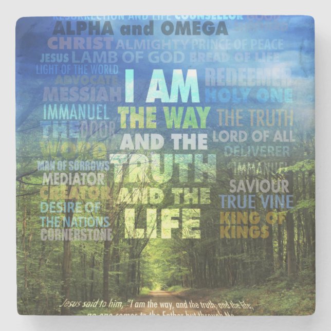 I am the way and the truth and the life - John 14: Stone Coaster (Front)