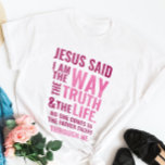 I am the Way T-shirt<br><div class="desc">Christian t-shirt with the biblical verse from John 14:6 Jesus told him, “I am the way, the truth, and the life. No one can come to the Father except through me". The verses are in blue pastel colours and in mixed calligraphy & minimalist typography. This trendy, modern faith design is...</div>