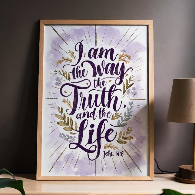 I Am the Way the Truth and the Life John 14:6 Art  Poster (Creator Uploaded)