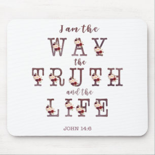 I am the Way the Truth and the Life Typography Mouse Pad