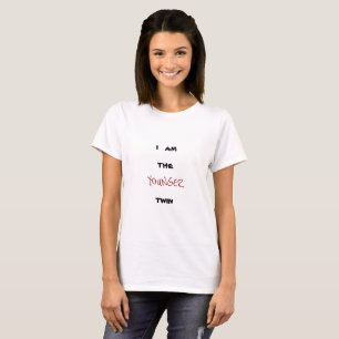 *I AM THE ***YOUNGER*** TWIN* FUN T-SHIRT FOR HER