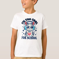 I Am Too Cool For School | Modern Cat Funny