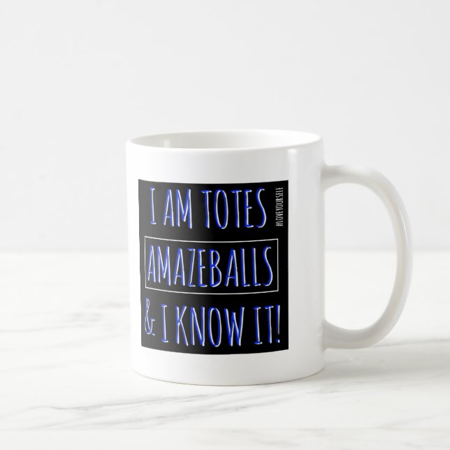 I am Totes Amazeballs Mug (Right)