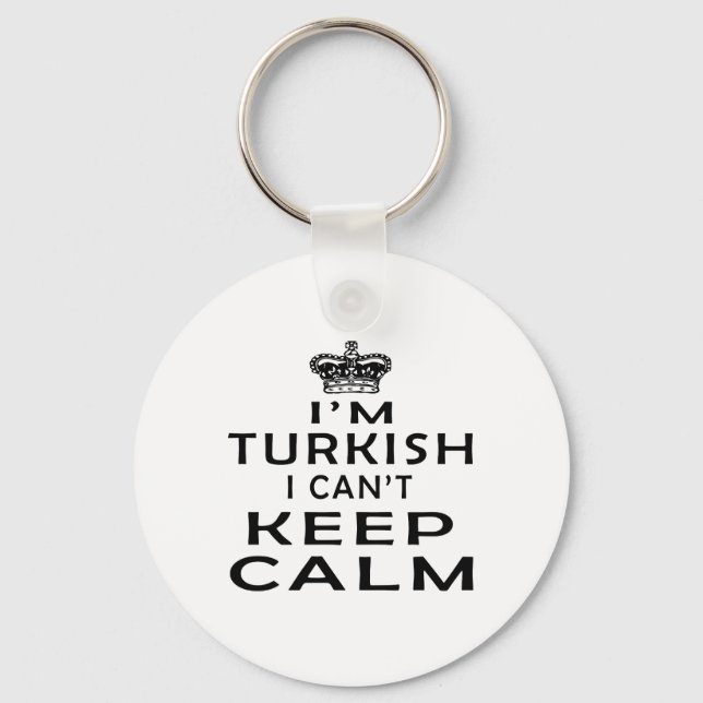 I am Turkish I can't keep calm Keychain (Front)