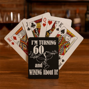 I Am Turning 60 And Wining About It Playing Cards