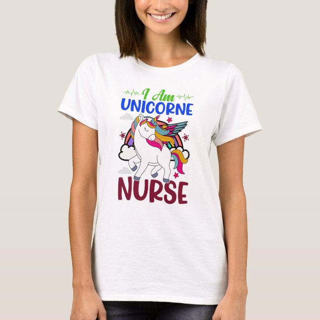 I AM UNICORNE NURSE T-Shirt (Front)