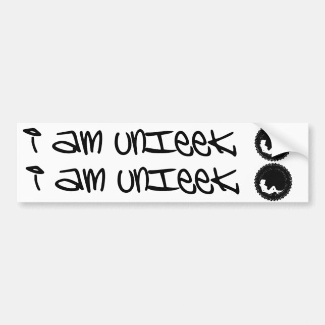"i am unieek" Bumper Sticker (Front)
