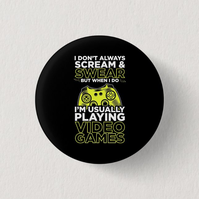 I Am Usually Playing Video Games 1 Inch Round Button (Front)