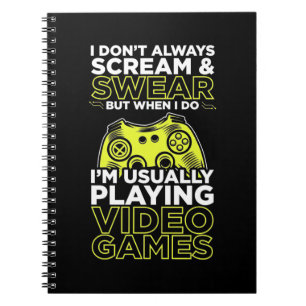 I Am Usually Playing Video Games Notebook