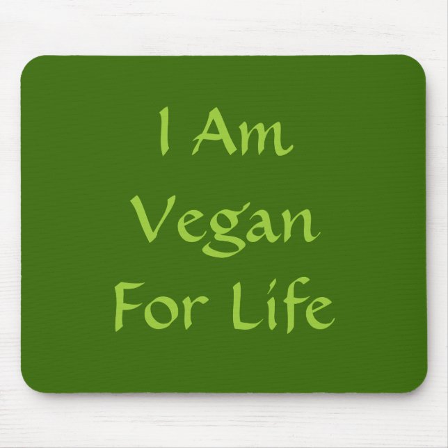 I Am Vegan For Life. Green. Slogan. Custom Mouse Pad (Front)