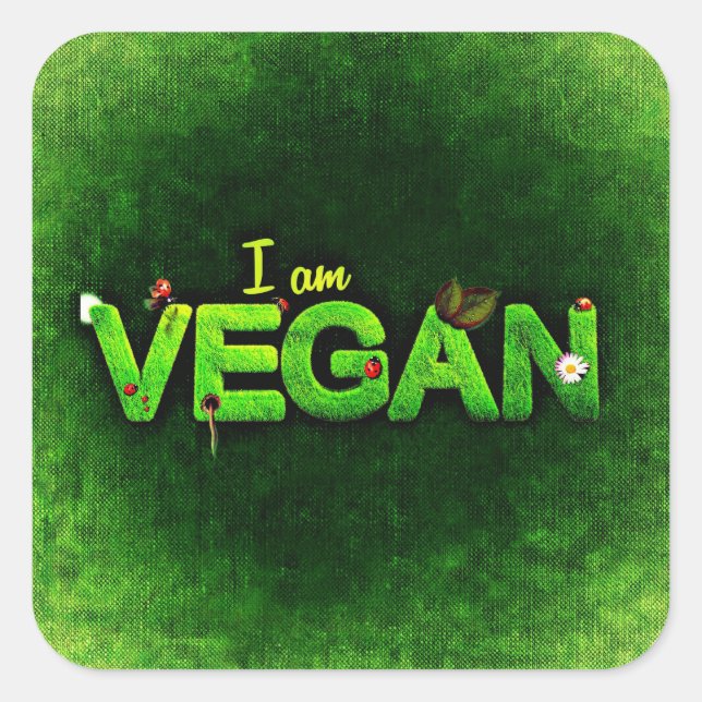 I Am Vegan Written With A Grassy Nature Texture Square Sticker (Front)