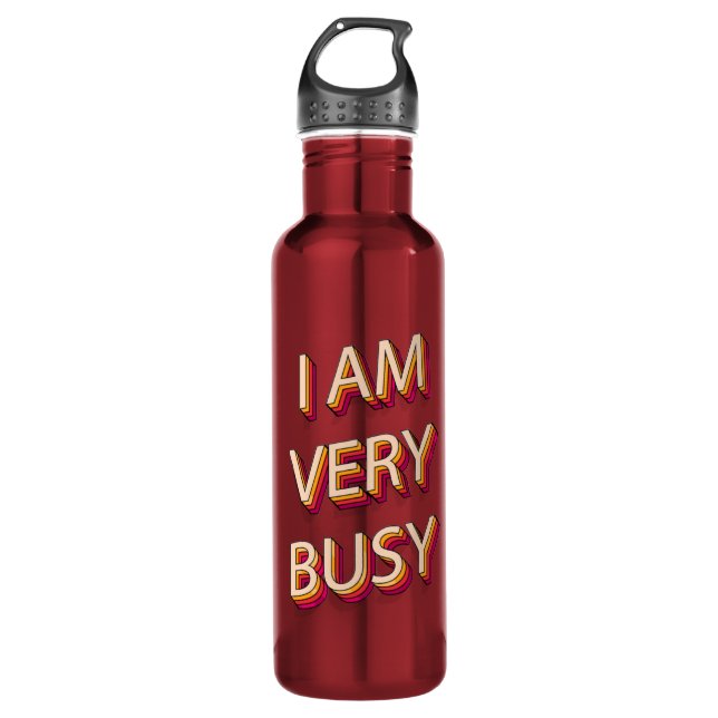 I Am Very Busy 710 Ml Water Bottle (Front)