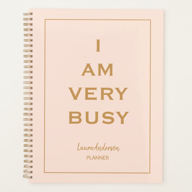 "I am very Busy" Pink and gold Planner (Front)