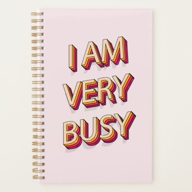 I Am Very Busy Planner (Front)