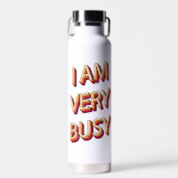 I am Very Busy