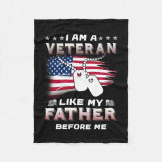 I Am Veteran Like My Father Before Me Veteran Fleece Blanket