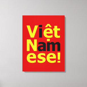 i am Việt Namese! Canvas Print