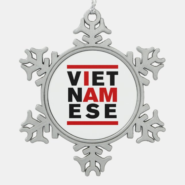 I AM VIETNAMESE SNOWFLAKE PEWTER CHRISTMAS ORNAMENT (Front)